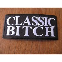 Classic Bitch Embroidered Patch