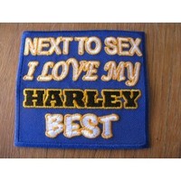 Next TO Sex I Love MY Harley Best Embroidered Patch