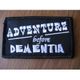 Adventure Before Dementia Embroidered Patch