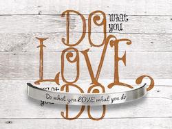 Wholesale trade: WHD CUFF - DO WHAT YOU LOVE - LOVE WHAT YOU DO