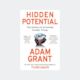Adam Grant - Hidden Potential
