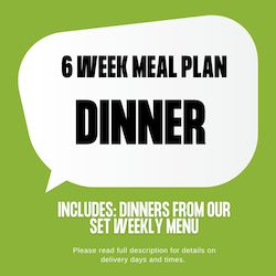Catering: 6 WEEK MEAL PLAN  - DINNER ONLY