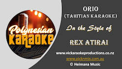 Entertainer: PK017 - Rex Atirai - Orio (Tahitian Karaoke)