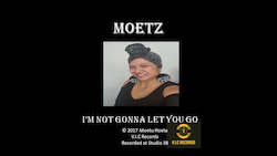 Entertainer: Moetz - I'm not gonna let you go