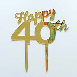 Cake: Gold Acrylic Happy 40th Cake Topper