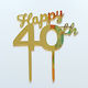 Gold Acrylic Happy 40th Cake Topper