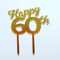 Cake: Gold Acrylic Happy 60th Cake Topper