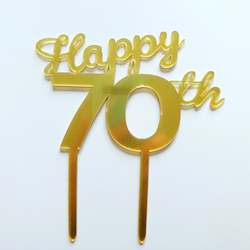 Cake: Gold Acrylic Happy 70th Cake Topper