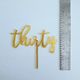 Gold Acrylic Thirty Cake Topper