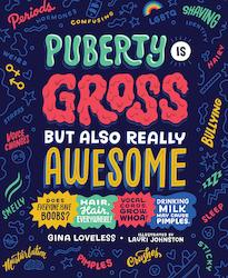 Books: Puberty is Gross But Also Really Awesome