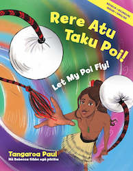 Rere Atu Taku Poi! Let My Poi Fly!
