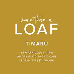 Bakery retailing (without on-site baking): More than a Loaf Tour Timaru