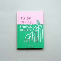 Graphic design service - for advertising: It's Ok to Feel Things Deeply