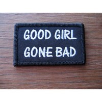 Clothing accessories: Good Girl Gone Bad Embroidered Patch