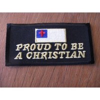 Proud TO BE A Christian Embroidered Patch
