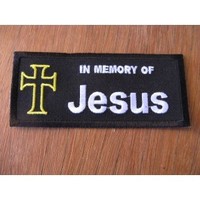 Clothing accessories: IN Memory OF Jesus Embroidered Patch