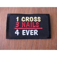 1 Cross 3 NAILS4 Ever Embroidered Patch