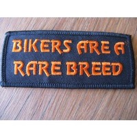 Bikers Are A Rare Breed Embroidered Patch