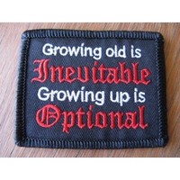 Growing Old IS ? Embroidered Patch