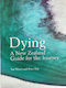 Dying: A New Zealand Guide for the Journey