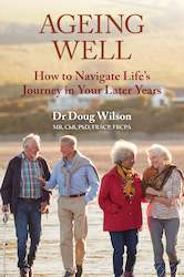 Ageing Well: How to Navigate Lifeâs Journey in Your Later Years