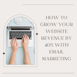 Business consultant service: How to grow your revenue by 40% using email marketing