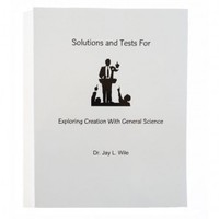 Solutions and tests for exploring creation with general science (1st edition)