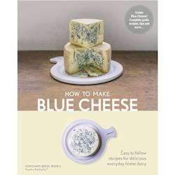 Making Cheese: Home Dairy Vol. 4 - How to Make Blue Cheese