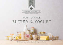 Home Dairy Vol. 1 - How to Make Butter & Yogurt