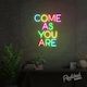 "Take your time, hurry up" (Come as you are) Neon Sign