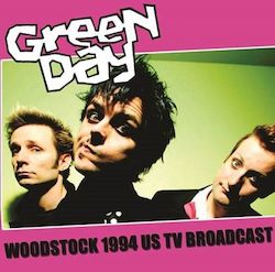 Recorded media manufacturing and publishing: Green Day – Woodstock 1994 US TV Broadcast
