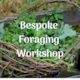 Bespoke Foraging Session - Private Group