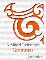 A Maori Reference Grammar. by Ray Harlow