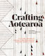 Crafting Aotearoa: A Cultural History of Making in New Zealand and the Wider Moana Oceania