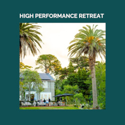 Business consultant service: NEW DATES! High Performance Retreat - August 19 & 20 2024