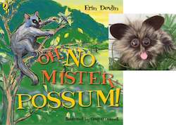 âOH NO, MISTER POSSUM!â: Book written by Erin Devlin and illustrated by Greg OâDonnell, this pack includes Erinâ…