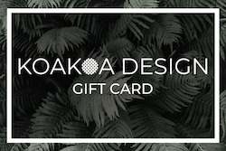 Non-store-based: Koakoa Design Gift Card
