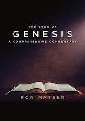 Genesis: A Comprehensive Commentary by Ron Matsen