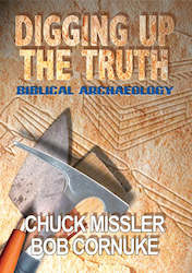 Bob Cornuke: Digging Up The Truth: Biblical Archaeology