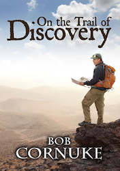 Bob Cornuke: On the Trail of Discovery