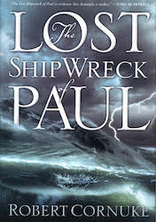 Bob Cornuke: The Lost Shipwreck of Paul - Book