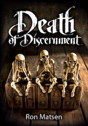 Ron Matsen: Death of Discernment
