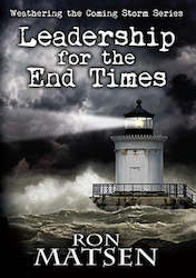 Ron Matsen: Leadership for the End Times