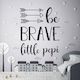 Be Brave Little Pepi Decal