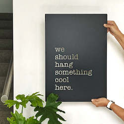 New: We should hang something cool here