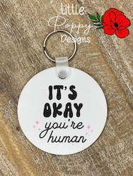 It's Okay you're human Key Ring