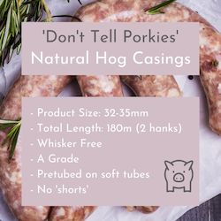 'Don't Tell Porkies' - Natural Hog Casings 32/35 180m Whisker Free