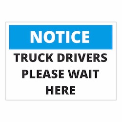 Notice Truck Drivers Please Wait Here
