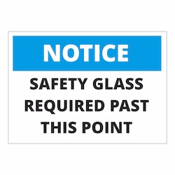 Notice Safety Glass required past this point