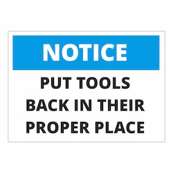 Notice Put Tools back in their proper place
